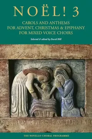 Novello D Hill - Noel! 3 - Carols And Hems For Advent Christmas And Epiphany - Satb - Jusqu'à épuisement des stocks