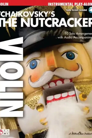 Promo exceptionnelle | Cherry Lane TCHAIKOVSKY'S THE NUTCRACKER + AUDIO EN LIGNE - VIOLIN