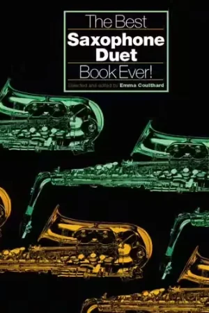 Livraison express - Chester Music Coulthard Emma - The Best Saxophone Duet Book Ever! - Wind Ensemble