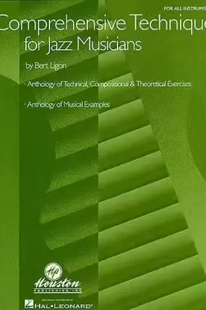 Music Sales BERT LIGON COMPREHENSIVE TECHNIQUE FOR JAZZ MUSICIANS ALL INST - ALL INSTRUMENTS | Très demandé