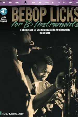Dernières unités - Hal Leonard Be Bop Licks For B Flat Instruments Bflatinst + Audio En Ligne - B Flat Instruments