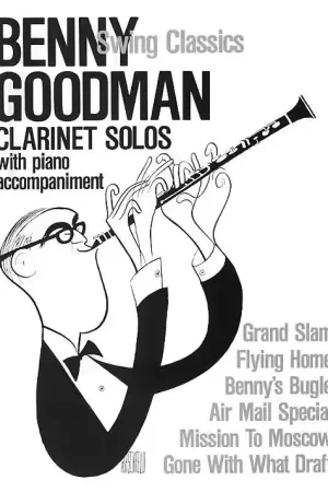 Très demandé - Music Sales VINCENZO BELLINI - BENNY GOODMAN - SWING CLASSICS FOR CLARINET AND PIANO