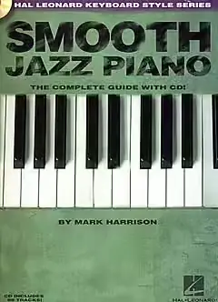 Commandez dès aujourd'hui - Hal Leonard HARRISON MARK - SMOOTH JAZZ PIANO - KEYBOARD STYLE SERIES - PIANO SOLO