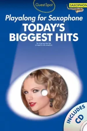 Wise Publications Guest Spot Today's Biggest Hits + CD - Alto Saxophone - Dépêchez-vous