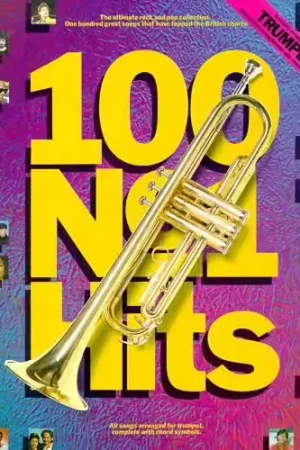 Prix imbattable - Wise Publications 100 No.1 Hits - One Hundred Great Songs That Have Topped The British Charts - Trumpet