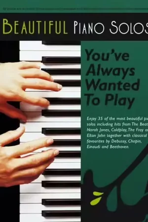 Chester Music BEAUTIFUL PIANO SOLOS YOU'VE ALWAYS WANTED TO PLAY - PIANO SOLO - Prix exceptionnel