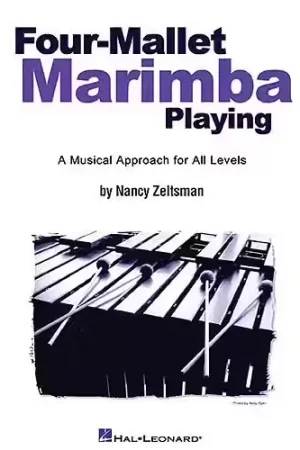 Bon plan - Hal Leonard NANCY ZELTSMAN - FOUR-MALLET MARIMBA PLAYING - MARIMBA
