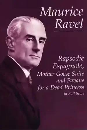 Nouveau lancement | Dover Ravel Maurice - Rapsodie Agnole Mother Goose Suite And Pavane For A Dead Princess - Full Score