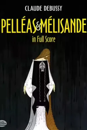 Prix malin | Dover Claude Debussy Pelleas And Melisande In Full Score - Opera