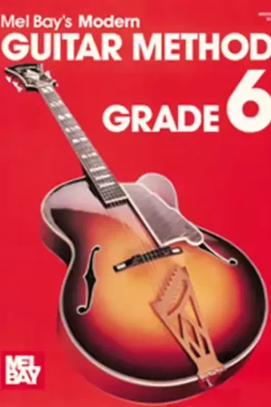 Mel Bay Bay Mel - Modern Guitar Method Grade 6 - Guitar | Se termine bientôt