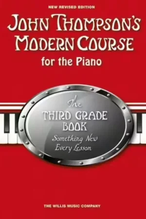 The Willis Music Company JOHN THOMPSON - JOHN THOMPSON'S MODERN COURSE THIRD GRADE 2013 - PIANO SOLO - Très populaire