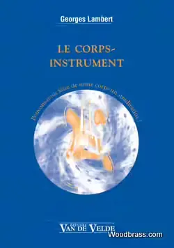 Van De Velde LAMBERT G. - LE CORPS-INSTRUMENT | Qualité supérieure