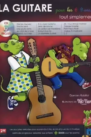 F2M Editions La Guitare Pour Les 6/9 Ans Tout Simplement + CD - Achetez dès aujourd'hui