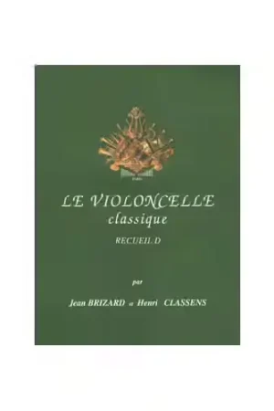 Combre Brizard J./classens H. - Le Violoncelle Classique Vol.d | Achetez maintenant