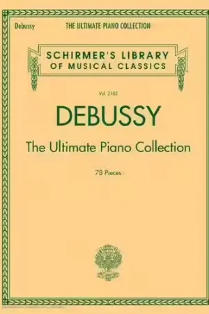 Schirmer Debussy C. - The Ultimate Piano Collection - Direct usine