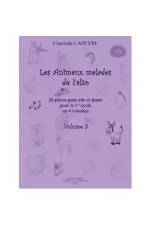 Promotion - Combre Lapeyre Charlotte - Les Animaux Malades De L'alto Vol.3 - Alto et Piano