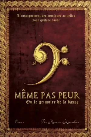 Réduction spéciale - Rosario Riccobono Même Pas Peur Ou Le Grimoire De La Basse Vol.1 - Riccobono