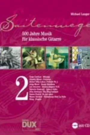 Edition Dux Langer M. - Saitenwege Band 2 - 500 Jahre Musik - Expédition rapide