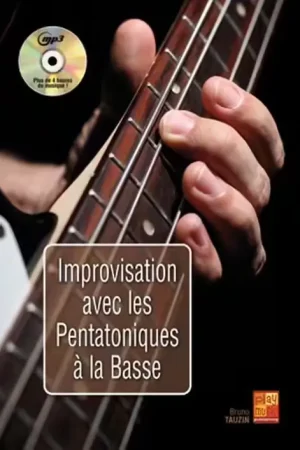 Fin de série - Play Music Publishing Tauzin Bruno - Improvisation Avec Les Pentatoniques A La Basse + CD