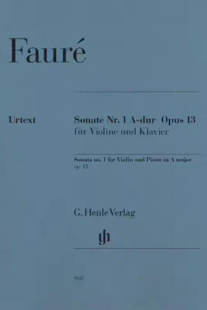 Fin de série | Henle Verlag Faure G. - Sonata Op.1 N°13 - Violon & Piano