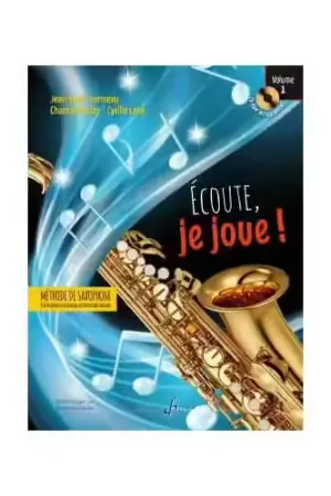 Billaudot Écoute, Je Joue Vol.1 Saxophone - Lenh, Boulay, Fourmeau - Stock limité