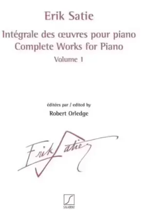 Prêt à expédier | Salabert Satie Erik - Integrale Des Oeuvres Pour Piano Vol.1
