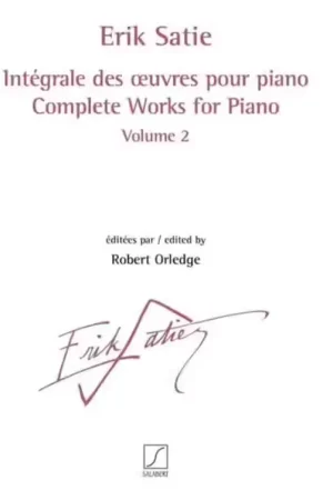 Salabert SATIE ERIK - INTEGRALE DES OEUVRES POUR PIANO VOL.2 - Tendance