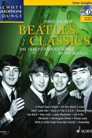 Schott Dirko Juchem - Beatles Classics - Alto Saxophone + Audio En Ligne | Offre exceptionnelle