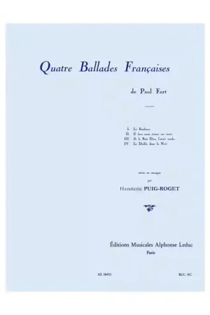 Leduc PUIG-roget H. - Quatre Ballades Françaises - Voix et Piano - Incontournable