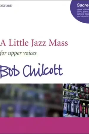 Oxford University Press Bob Chilcott - A Little Jazz Mass - Ssa - Fin de série