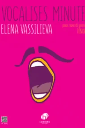Offre | Lemoine Vassiliena - Vocalises Minute VX Ténor/ P° - Ténor et Piano