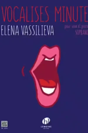 Nouveauté - Lemoine Vassiliena - Vocalises Minute VX Sop. et P° - Soprano et Piano