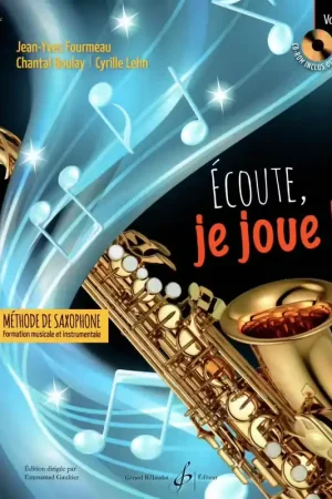 Billaudot Fourmeau J.Y. - Écoute Je Joue Vol.3 - Saxophone | Commandez dès aujourd'hui