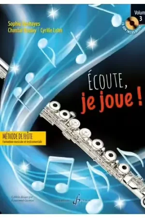 Billaudot Écoute Je Joue ! Vol.3 Flûte - Deshayes | Affaire à saisir