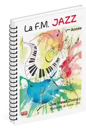 Stock presque épuisé - F2M Editions Jimenez JEAN-manuel - La F.M. Jazz 1ere Annee