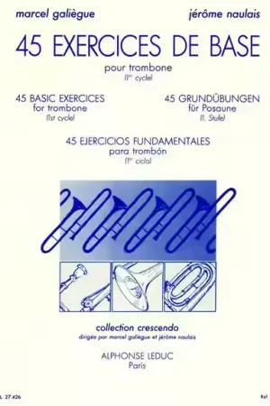 Leduc Galiegue M. & Naulais J. - 45 Exercices De Base - Trombone | Nouveau lancement