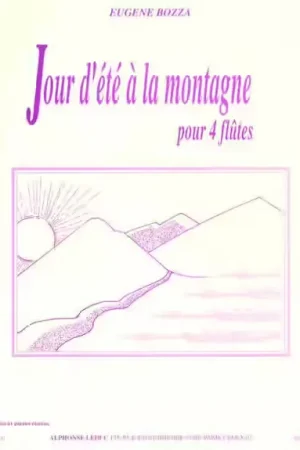 Commandez dès aujourd'hui - Leduc Bozza Eugene - Jour D'ete A La Montagne - Pour 4 Flutes