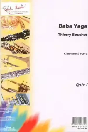 Promo exceptionnelle | Robert Martin Bouchet Thierry - Baba Yaga - Clarinette & Piano