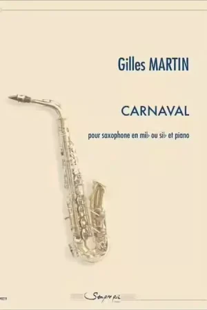 Plébiscité par les clients | Sempre Piu Editions Martin Gilles - Carnaval - Saxophone & Piano
