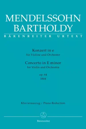 Barenreiter Mendelssohn F. - Concerto In E Minor Op.64 (1844) - Violon & Piano - Soldes