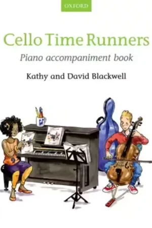 Oxford University Press Blackwell Kathy & David - Cello Time Runners Piano Accompaniment Book - Achetez dès maintenant