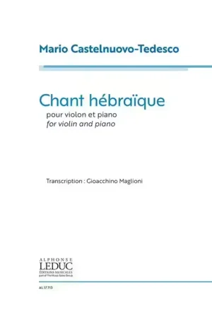 Leduc CASTELNUOVO-TEDESCO MARIO - CHANT HEBRAIQUE - VIOLON & PIANO | Top des ventes