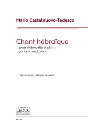 Leduc CASTELNUOVO-tedesco Mario - Chant Hebraique - Violoncelle & Piano - Déstockage