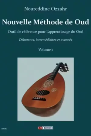 Fin de série | Ut Orpheus Ozzahr Noureddine - Nouvelle Methode De Oud Vol.1
