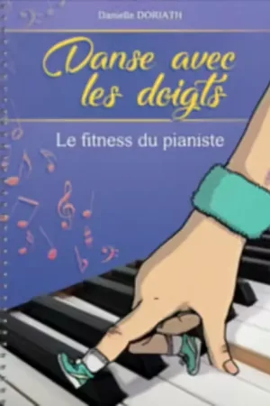Très bien noté - Hit Diffusion Doriath Danielle - Danse Avec Les Doigts - Le Fitness Du Pianiste