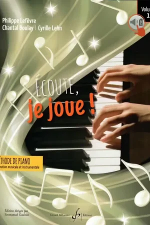 Expédition immédiate | Billaudot Lefevre Philippe - Ecoute Je Joue ! Vol.1 - Piano