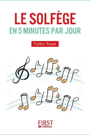 Remise - First Interactive ROUYER FREDERIC - LE SOLFEGE EN 5 MINUTES PAR JOUR