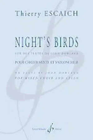 Billaudot Escaich Thierry - Night's Birds - Choeur Mixte et Violoncelle | Profitez-en