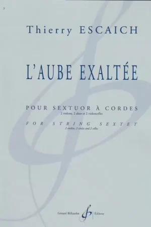 Livraison express | Billaudot Escaich Thierry - L'aube Exaltee - Sextuor A Cordes