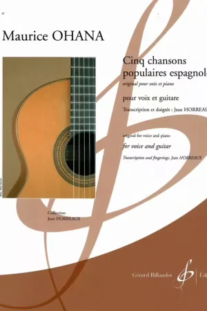 À ne pas manquer | Billaudot Ohana Maurice - Cinq Chansons Populaires Espagnoles - Voix & Guitare